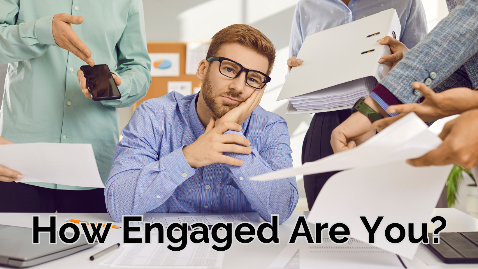 How Engaged Are You?
