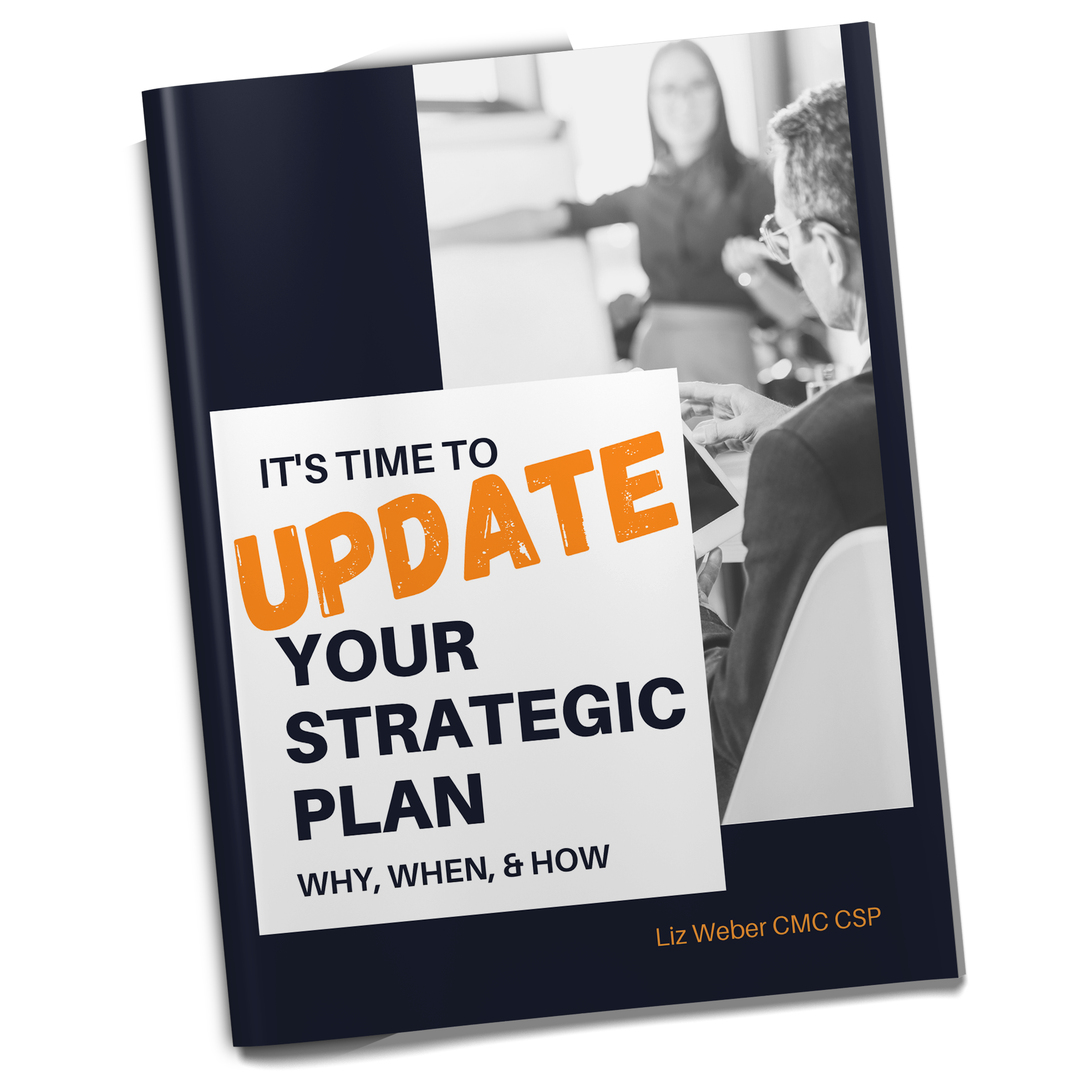 It's Time to Update Your Strategic Plan: Why When and How